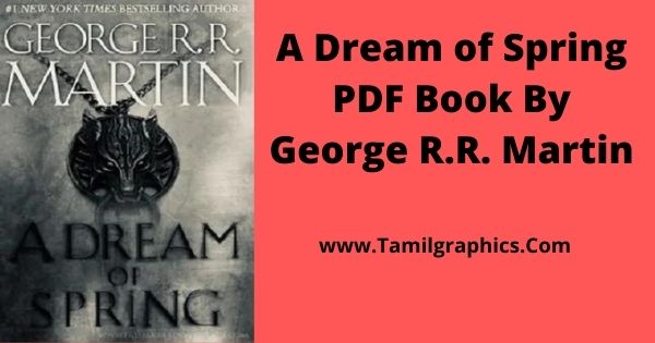 A Dream of Spring PDF Book By George R.R. Martin