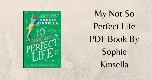 My Not So Perfect Life PDF Book By Sophie Kinsella